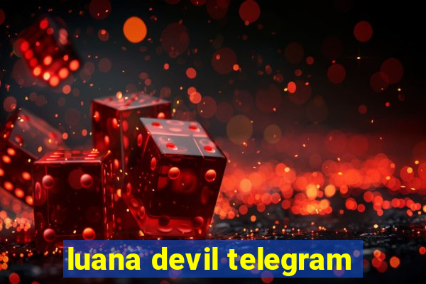 luana devil telegram